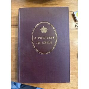 Signed First Edition A Princess in Exile Grand Duchess Marie Romanov Memoir